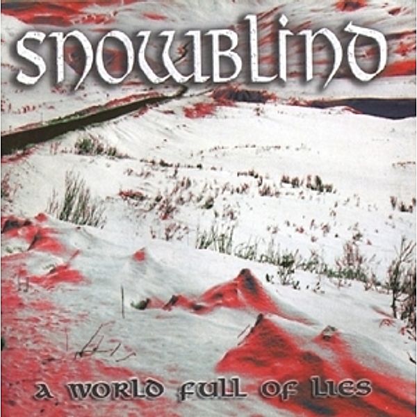 A World Full Of Lies, Snowblind