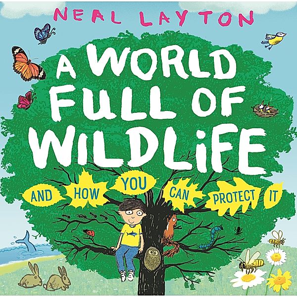 A World Full of Wildlife / Eco Explorers Bd.3, Neal Layton