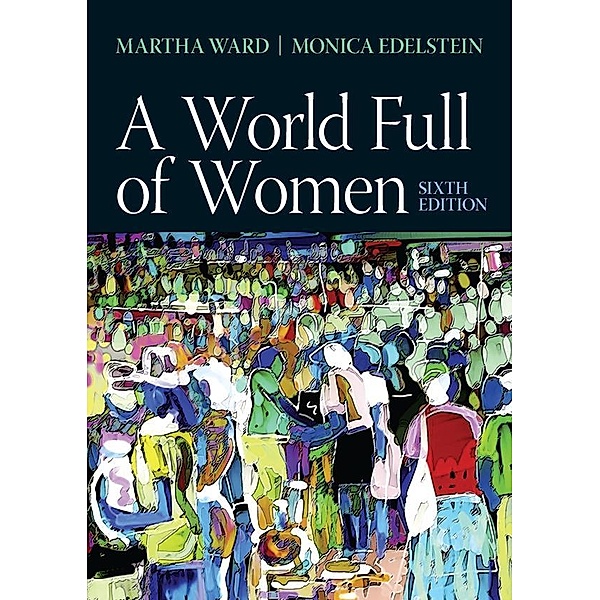 A World Full of Women, Martha C. Ward, Monica D. Edelstein