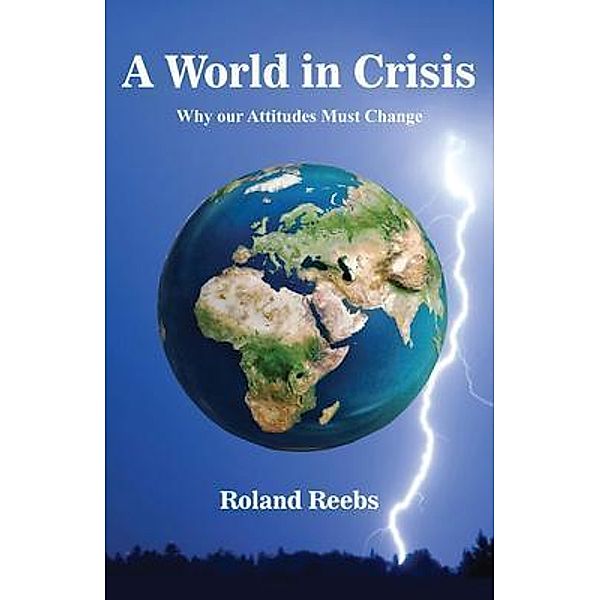 A World in Crisis, Roland Reebs