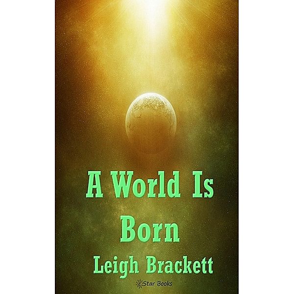 A World is Born, Edwin Balmer And William Macharg