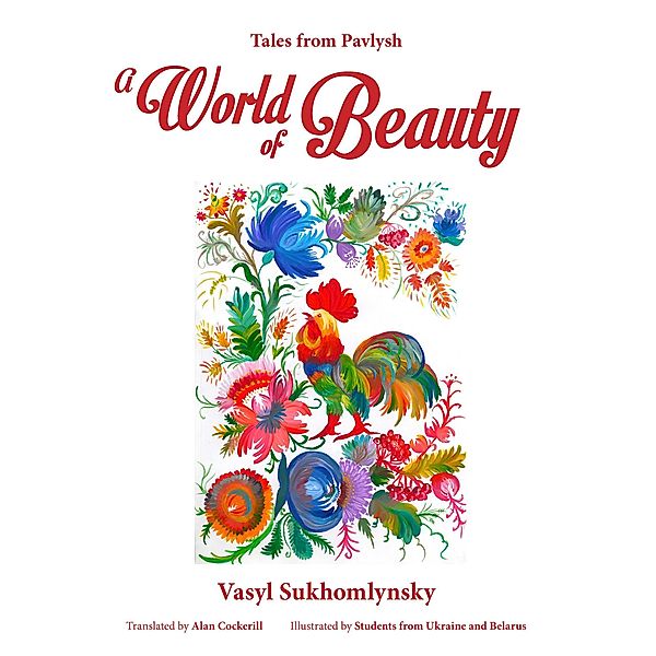 A World of Beauty: Tales from Pavlysh, Vasyl Sukhomlynsky