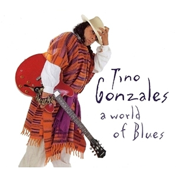 A World Of Blues, Tino Gonzales