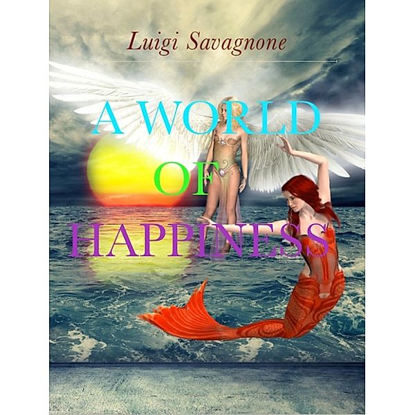 A World of Happiness, Luigi Savagnone