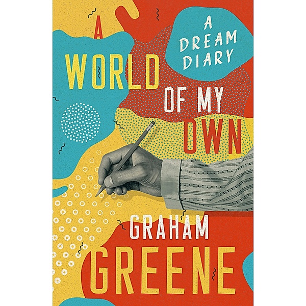 A World of My Own, Graham Greene