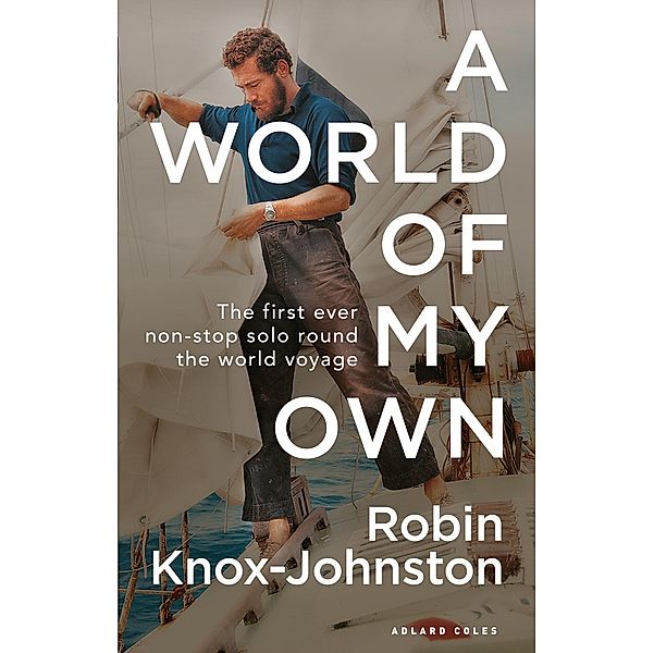 A World of My Own, Robin Knox-Johnston