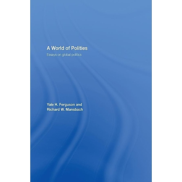 A World of Polities, Yale H. Ferguson, Richard W. Mansbach