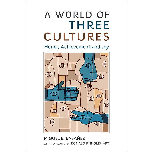 A World of Three Cultures, Miguel E. Basáñez