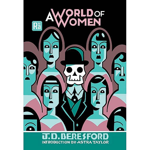A World of Women / MIT Press / Radium Age, J. D. Beresford
