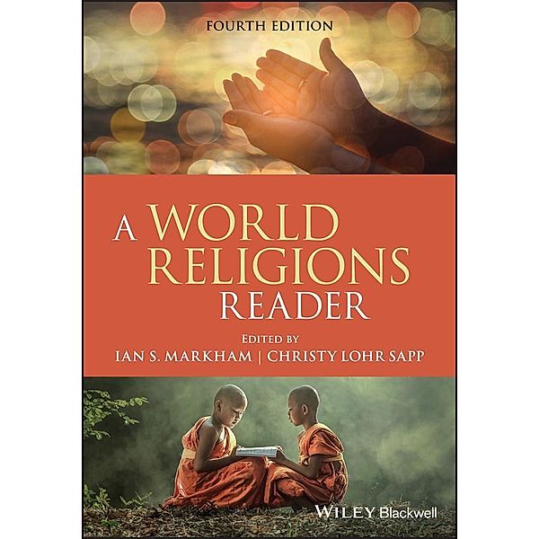 A World Religions Reader, Ian S. Markham, Christy Lohr Sapp