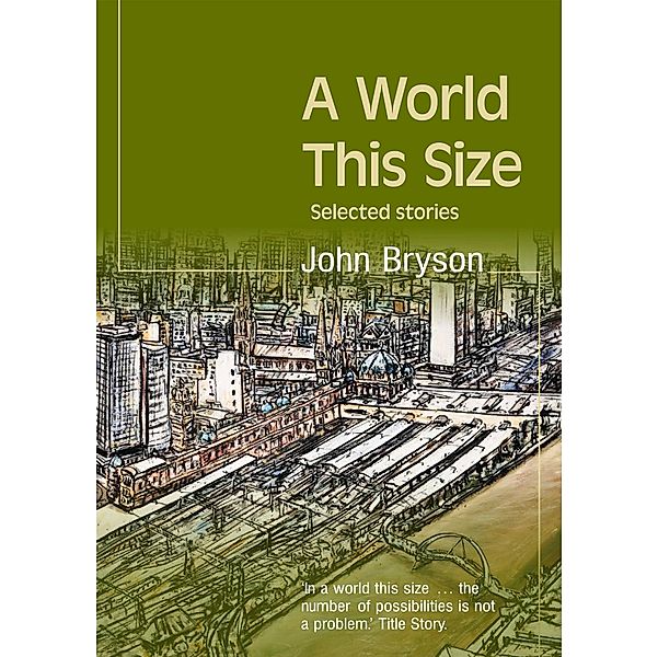 A World This Size / John Bryson, John Bryson