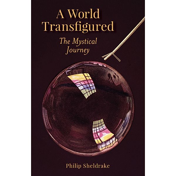 A World Transfigured, Philip Sheldrake