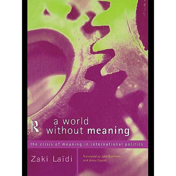 A World Without Meaning, Zaki Laidi