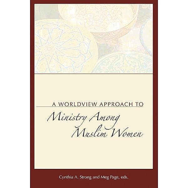 A Worldview Approach to Ministry among Muslim Women