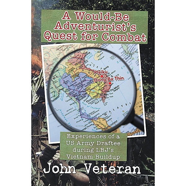 A Would-Be Adventurist'S Quest for Combat, John Veteran