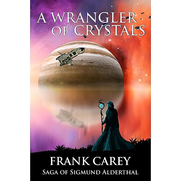 A Wrangler of Crystals, Frank Carey