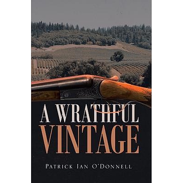A Wrathful Vintage / Book Vine Press, Patrick Ian O'Donnell