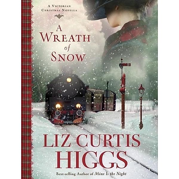 A Wreath of Snow, Liz Curtis Higgs