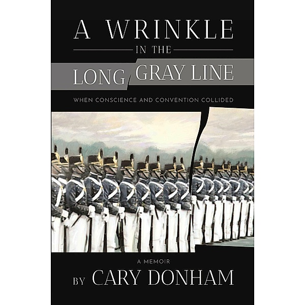 A Wrinkle in the Long Gray Line, Cary Donham