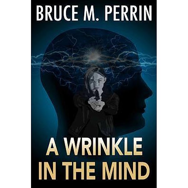 A Wrinkle in the Mind / The Mind Sleuth Series Bd.5, Bruce Perrin