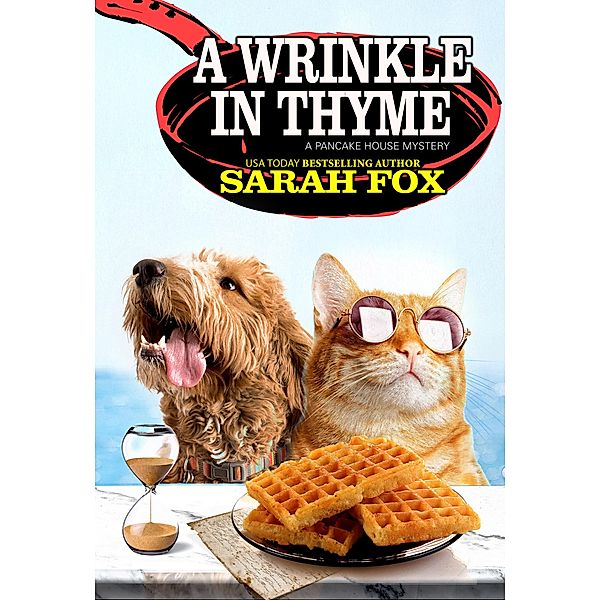 A Wrinkle in Thyme / A Pancake House Mystery Bd.5, Sarah Fox