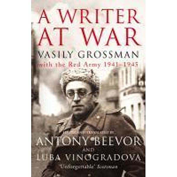 A Writer At War, Vasily Grossman
