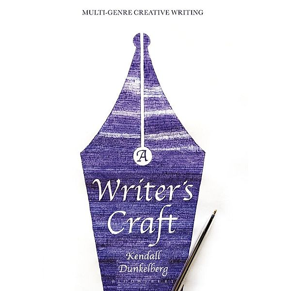 A Writer's Craft, Kendall Dunkelberg