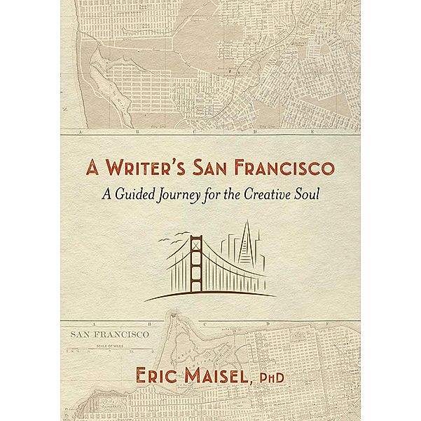 A Writer's San Francisco, Eric Maisel