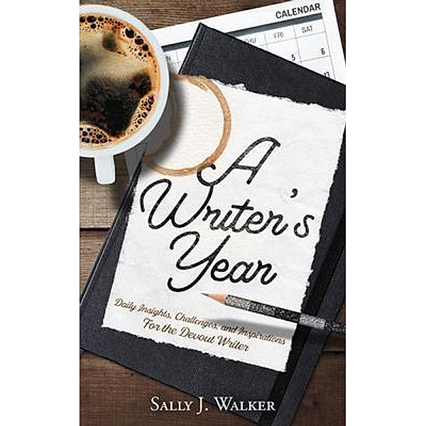 A WRITER'S YEAR, Sally J. Walker