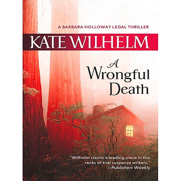 A Wrongful Death / A Barbara Holloway Novel Bd.4, Kate Wilhelm