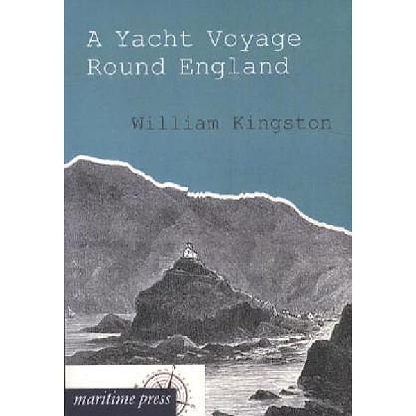 A Yacht Voyage Round England, William H. G. Kingston