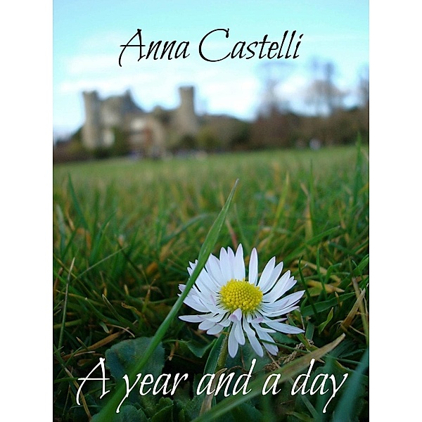 A year and a day, Anna Castelli