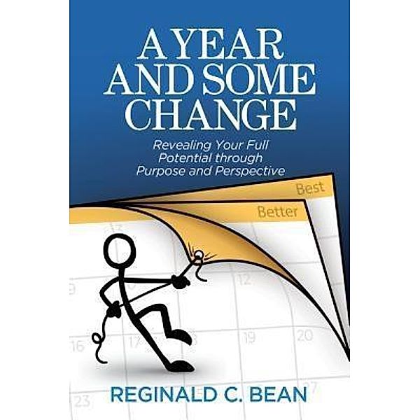 A Year and Some Change, Reginald C. Bean