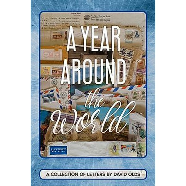 A Year Around the World / Hannah Olds, David Olds