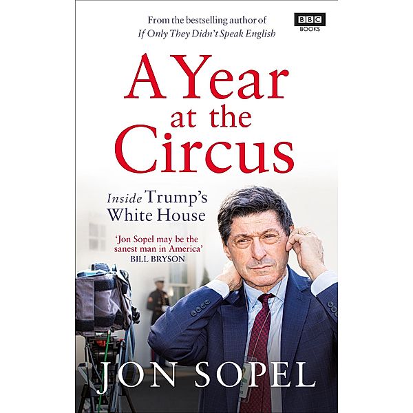 A Year At The Circus, Jon Sopel