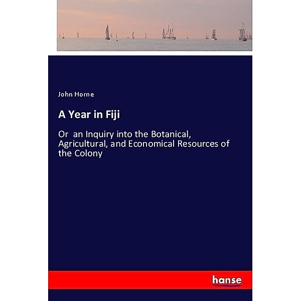 A Year in Fiji, John Horne