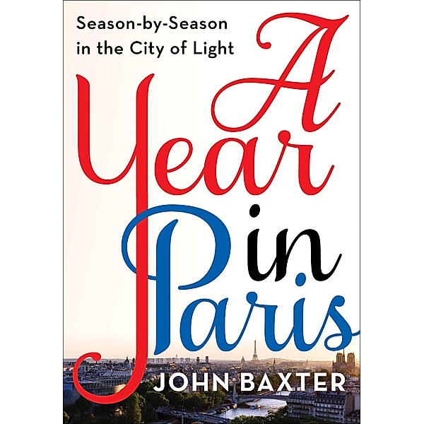 A Year in Paris, John Baxter