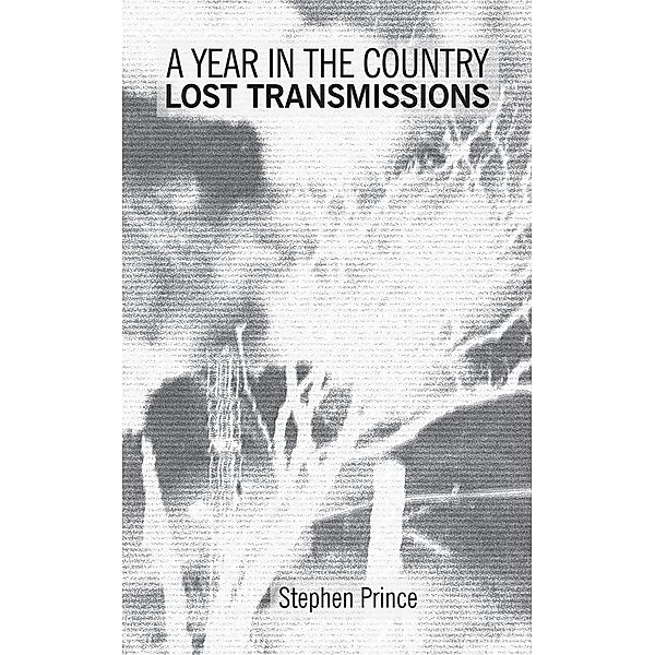 A Year In The Country: Lost Transmissions, Stephen Prince