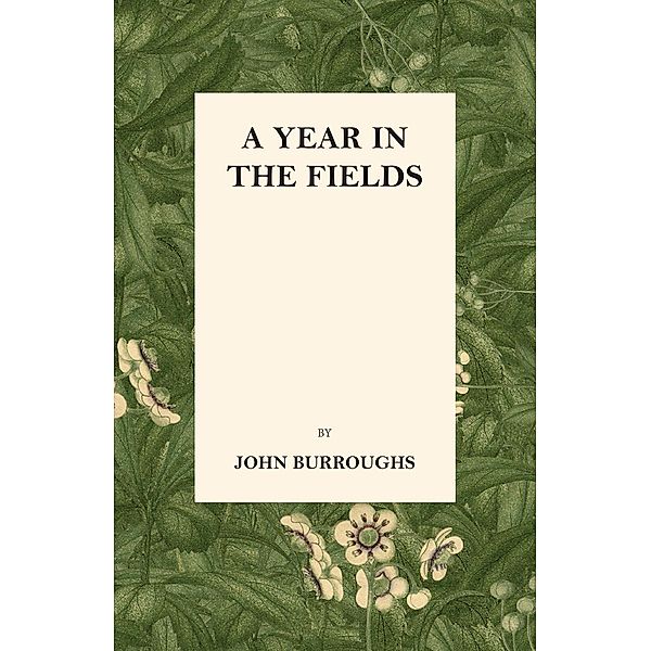 A Year in the Fields, John Burroughs