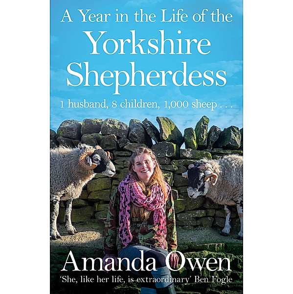 A Year in the Life of the Yorkshire Shepherdess, Amanda Owen