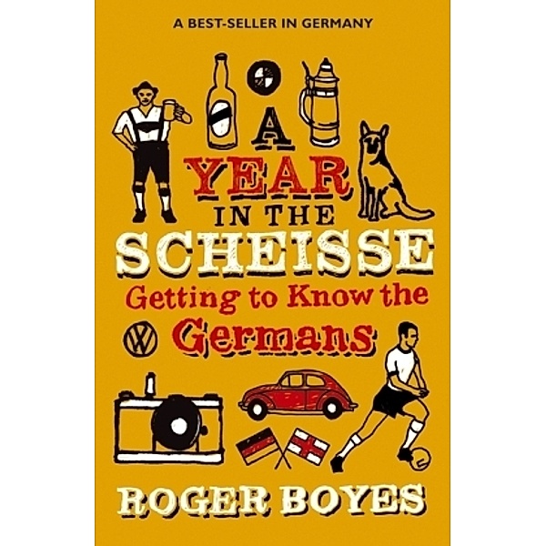 A Year in the Scheisse, Roger Boyes