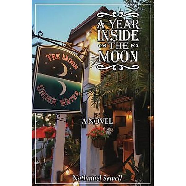 A Year Inside The Moon / Nathaniel Sewell, Nathaniel Sewell