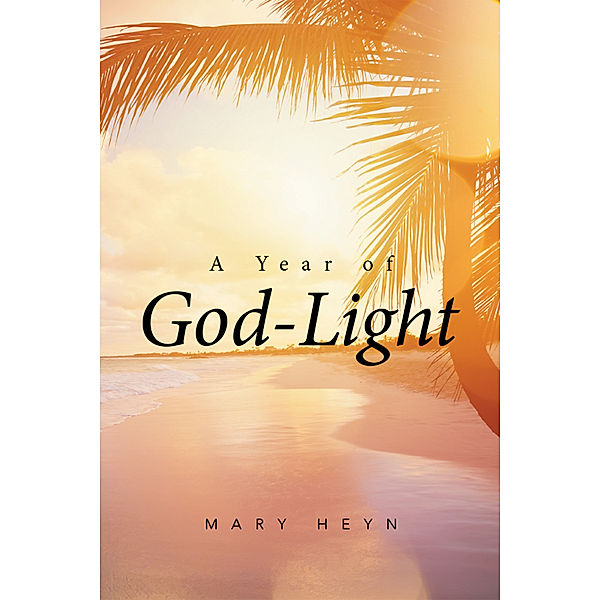 A Year of God-Light, Mary Heyn