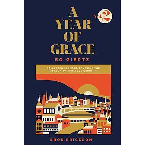 A Year of Grace, Volume 2 / Year of Grace Bd.2, Bo Giertz