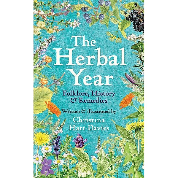 A Year of Herbs - A Brief History of Natural Remedies, Christina Hart-Davies