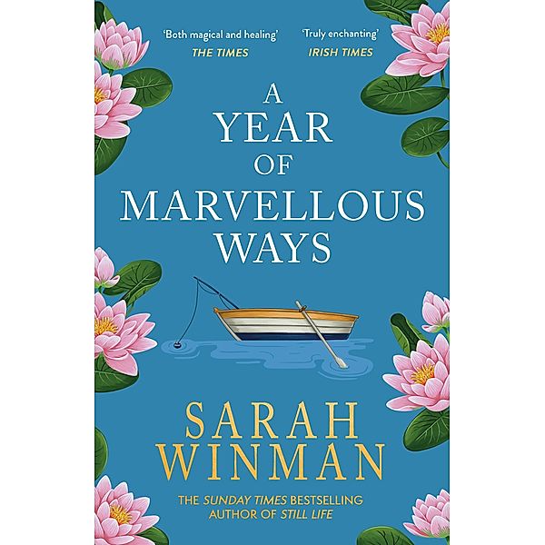 A Year of Marvellous Ways, Sarah Winman