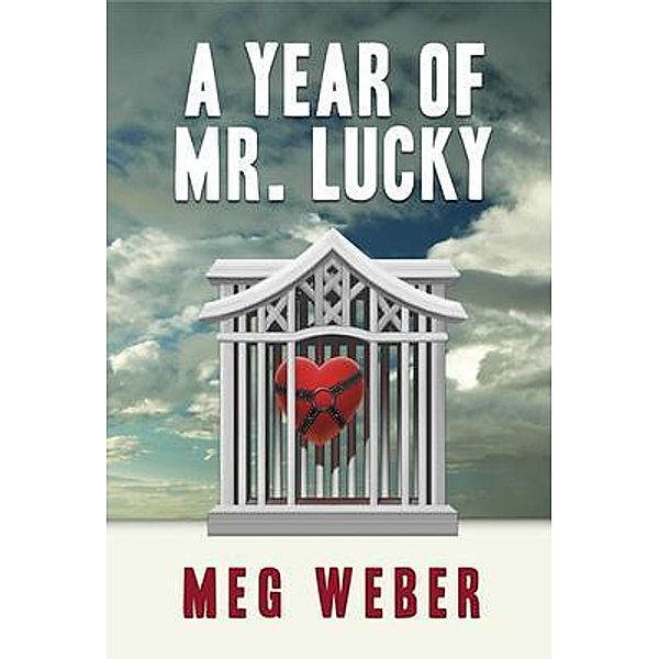 A Year of Mr. Lucky, Meg Weber
