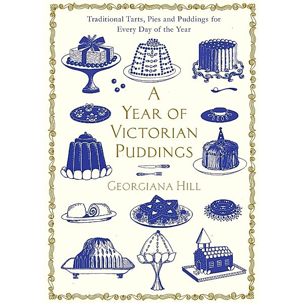 A Year of Victorian Puddings, Georgiana Hill