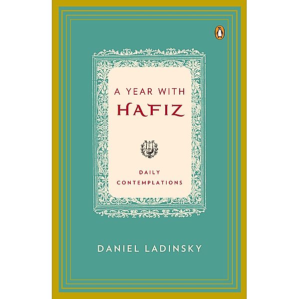 A Year with Hafiz, Hafiz, Daniel Ladinsky