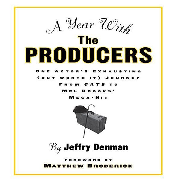 A Year with the Producers, Jeffry Denman